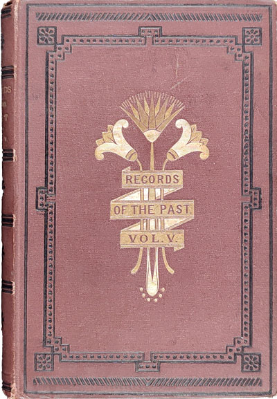 Records of the Past, Being English Translations of the Assyrian and Egyptian Monuments, Volume 5: Assyrian Texts