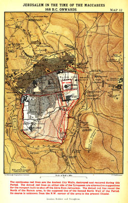 MAP XII. Jerusalem in the Time of the Maccabees, 168 onwards - facing p.437