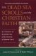 The Dead Sea Scrolls and Christian Faith