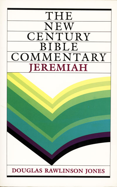 Douglas Rawlinson Jones [1920-2006], Jeremiah. New Century Bible Commentary