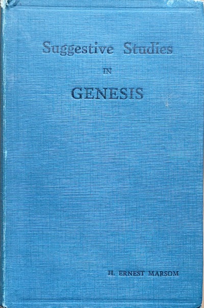 Henry Ernest Marsum [1870-1953], Suggestive Studies in Genesis with an Introduction to the Study of Genesis by A. McDonald Redwood