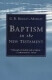 Beasley-Murray: Baptism in the New Testament