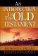 An Introduction to the Old Testament