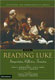 Reading Luke: Interpretation, Reflection, Formation