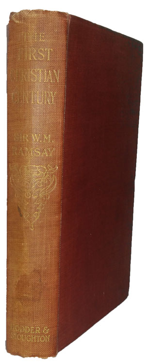 William M. Ramsay [1851-1939], The First Christian Century. Notes on Dr. Moffatt's Introduction to the Literature of the New Testament