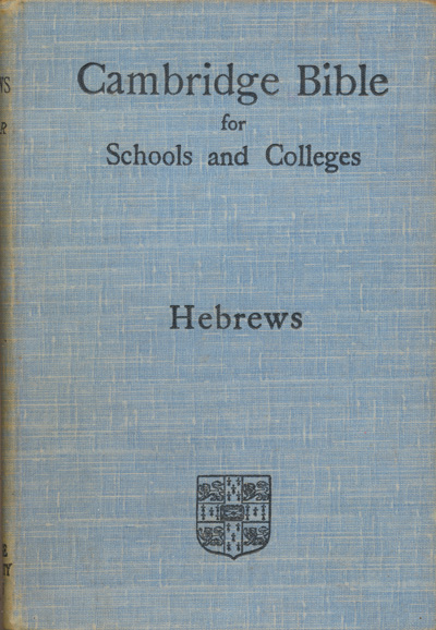 Frederic William Farrar [1831-1903], The Epistle of Paul the Apostle to the Hebrews