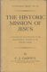 Cecil John Cadoux [1883-1947], The Historic Mission of Jesus. A Constructive Re-Examination of the Eschatological Teaching in the Synoptic Gospels