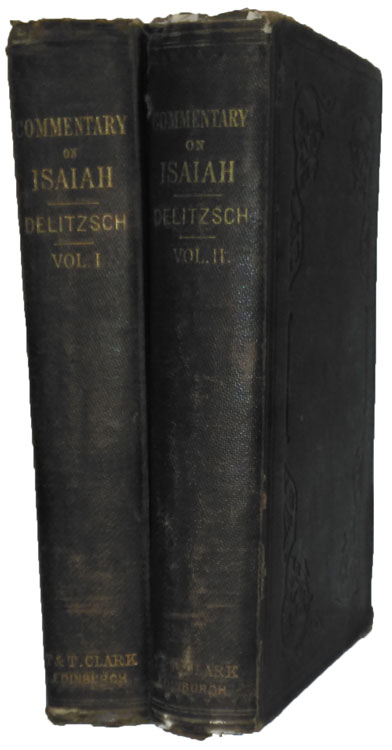 Franz Delitzsch [1813-1890], Biblical Commentary on the Prophecies of Isaiah