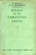 Laurance Henry Marshall [1882-1953], Rivals of the Chritian Faith. W.T. Whitley Lectures for 1952