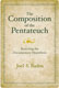 Joel S. Baden, The Composition of the Pentateuch