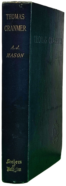 Arthur James Mason [1851-1928], Thomas Cranmer, new edn.