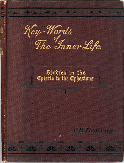 Frederick Brotherton Meyer [1847-1929], Key-Words of The Inner Life